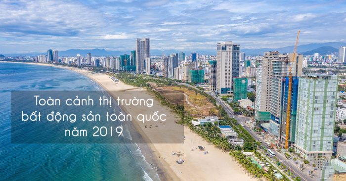 Toan Canh Thi Truong Bat Dong San Toan Quoc Nam 2019